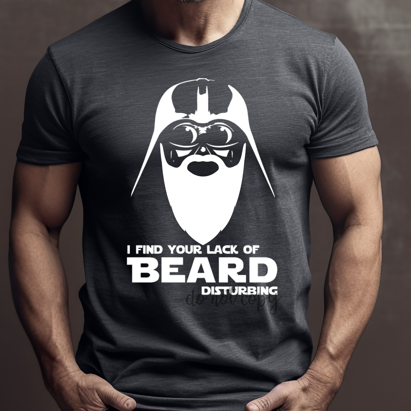 I find your lack of Beard Dtf