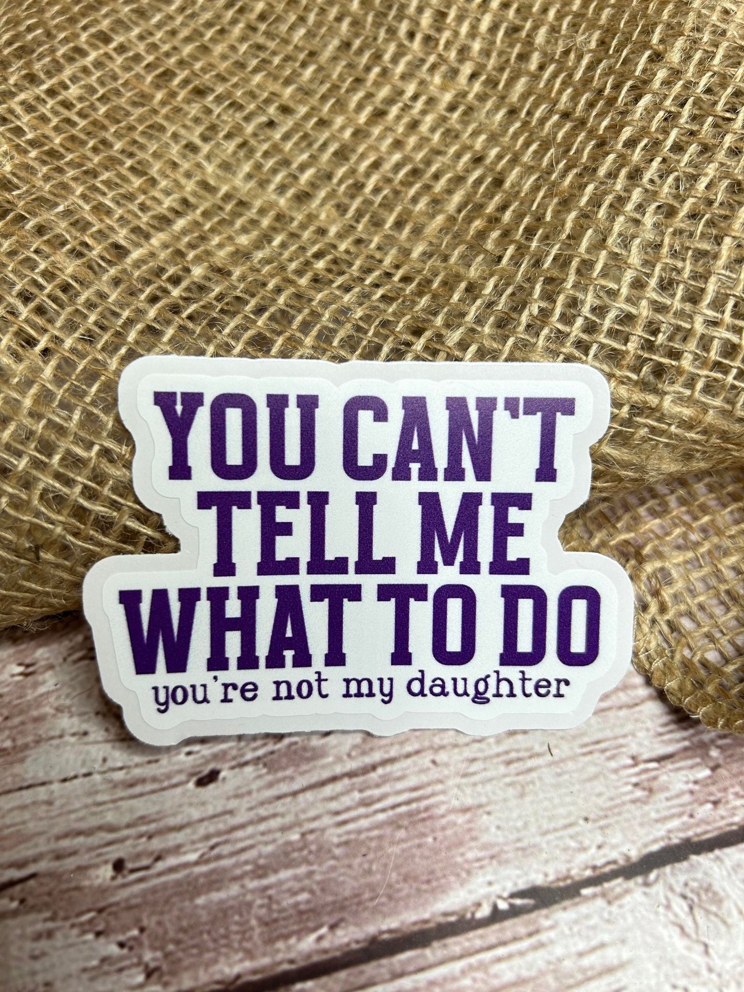 S58 You Can't Tell Me What To Do (purple) DC