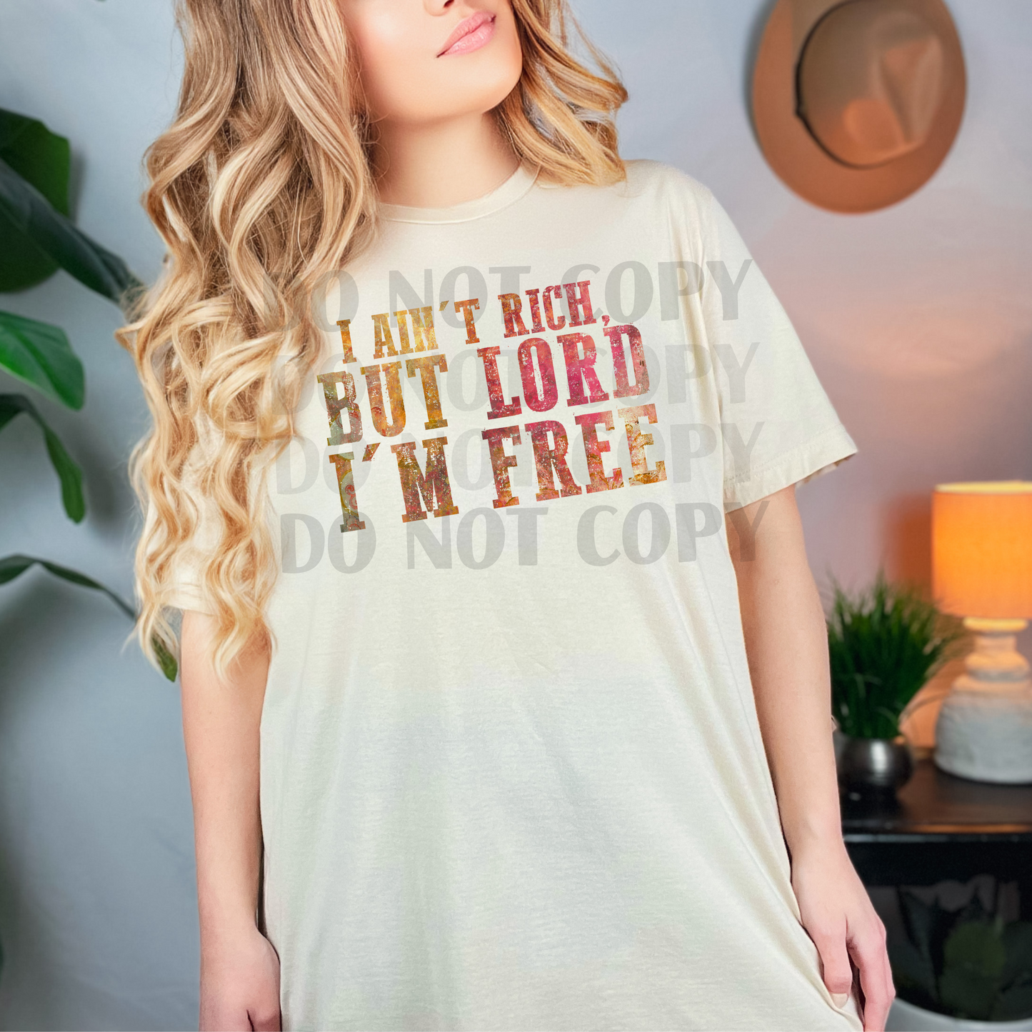 I Ain't Rich but Lord I'm Free DTF