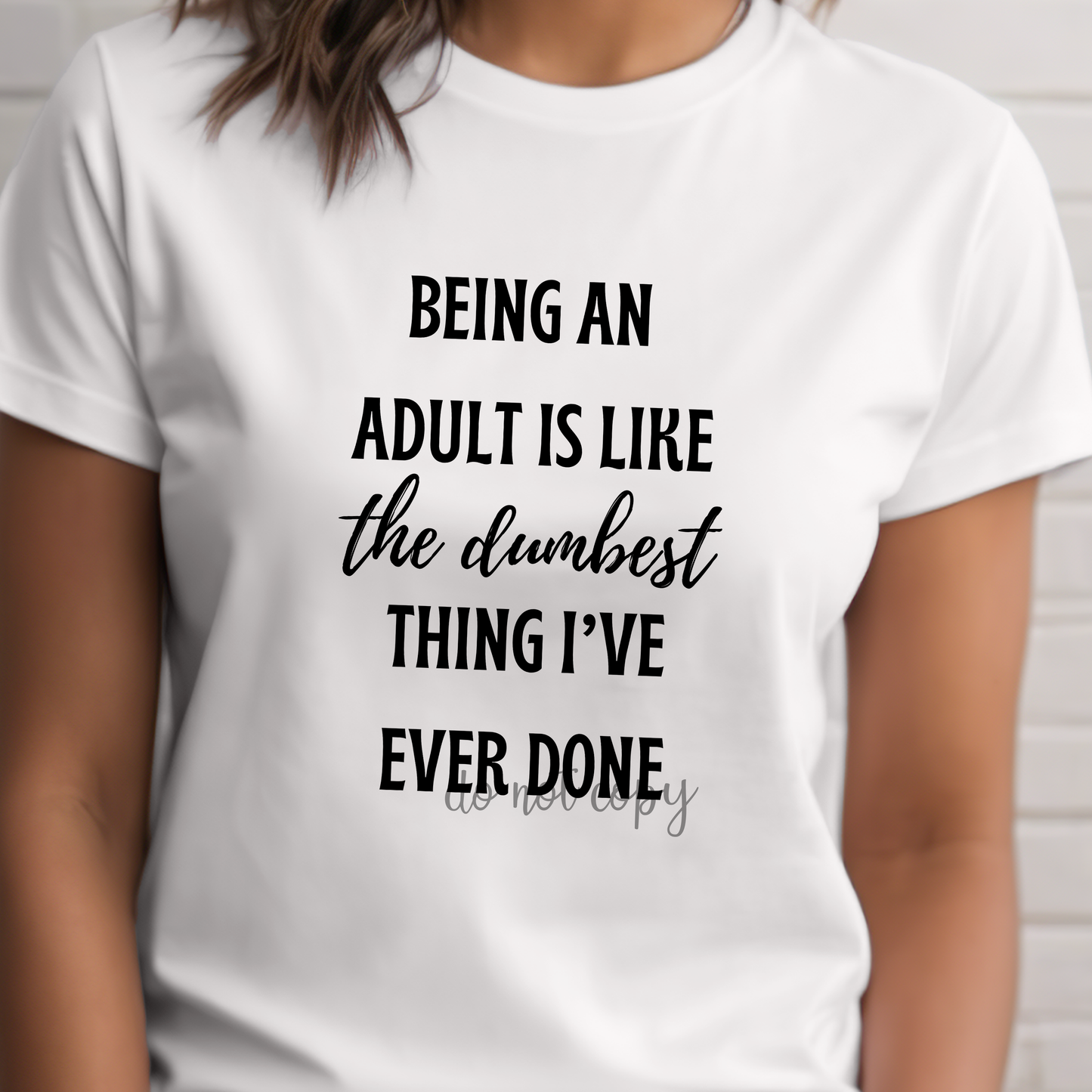 Being An Adult DTF