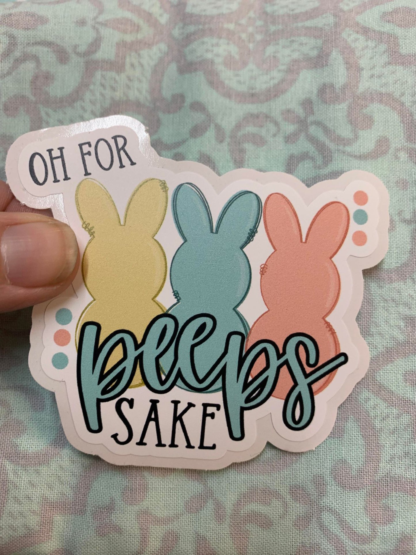 Oh For Peeps Sake diecut