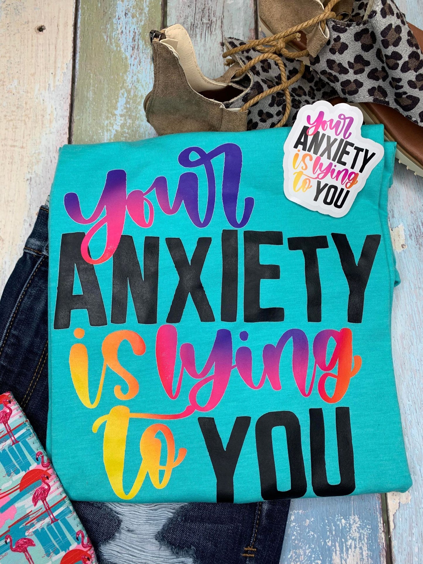 Your Anxiety is Lying to You DTF
