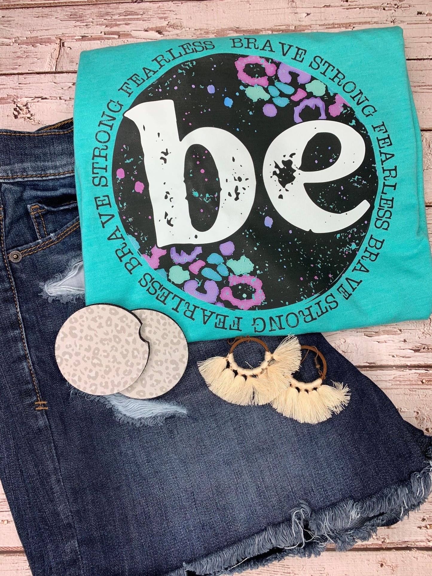 Be, Brave, Fearless, Strong DTF