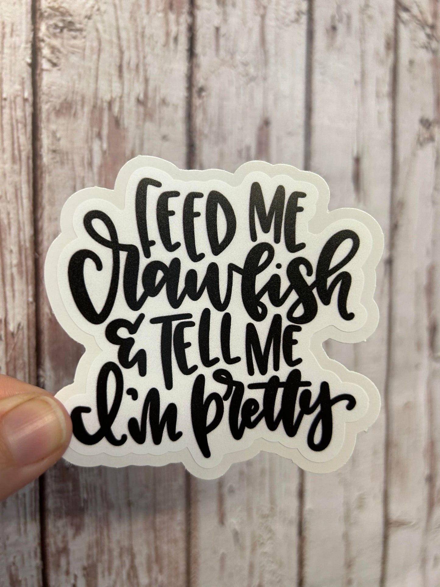 SM14 Feed me Crawfish and tell me I'm pretty DieCut