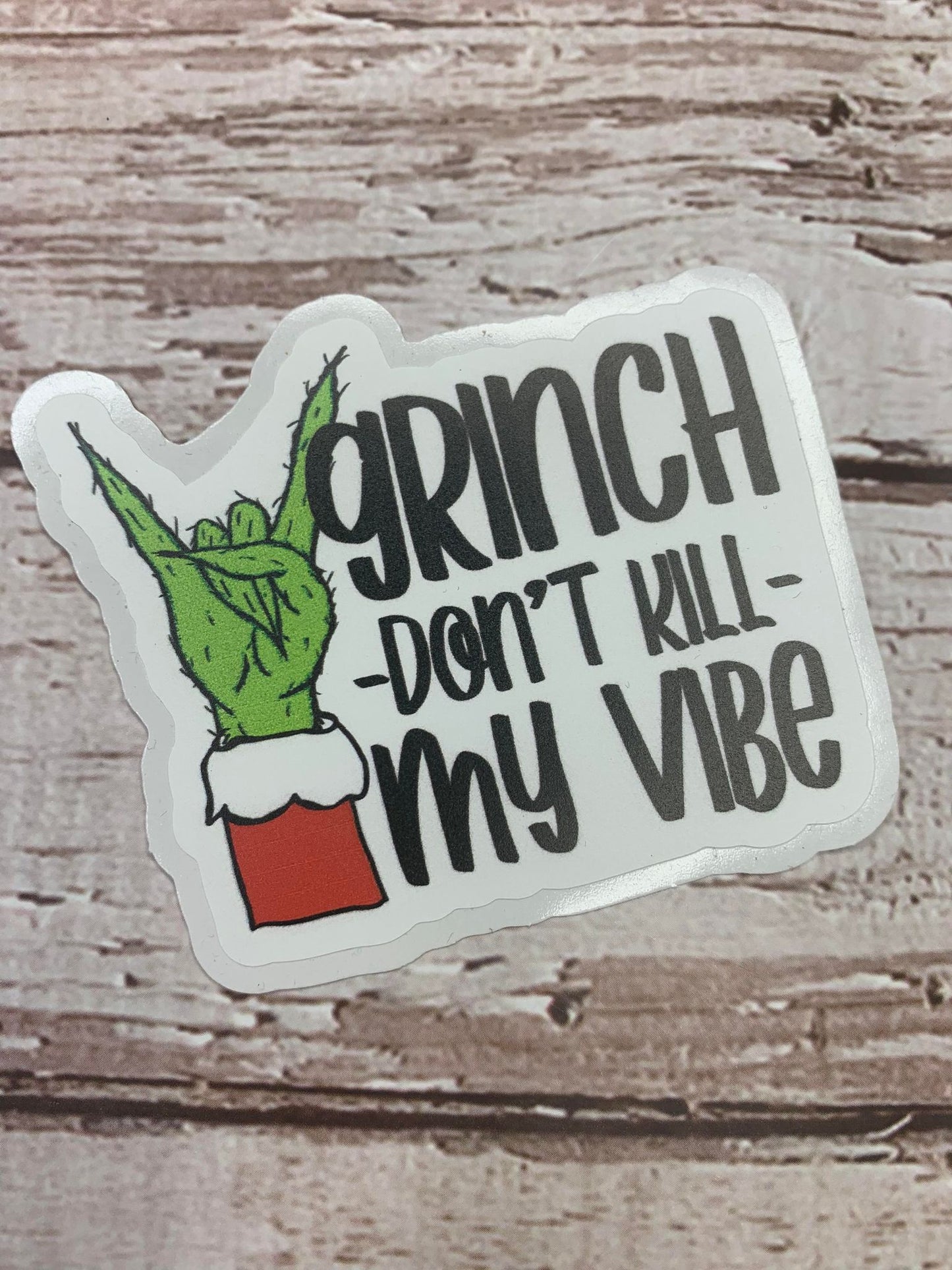 Grinch Don't Kill My Vibe DC