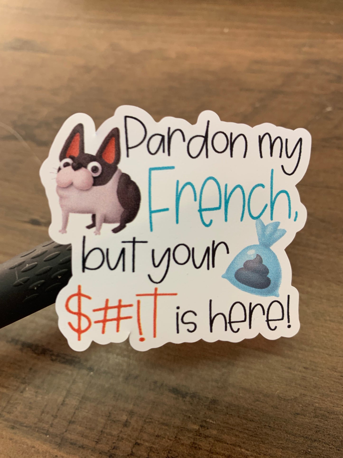 Pardon my French