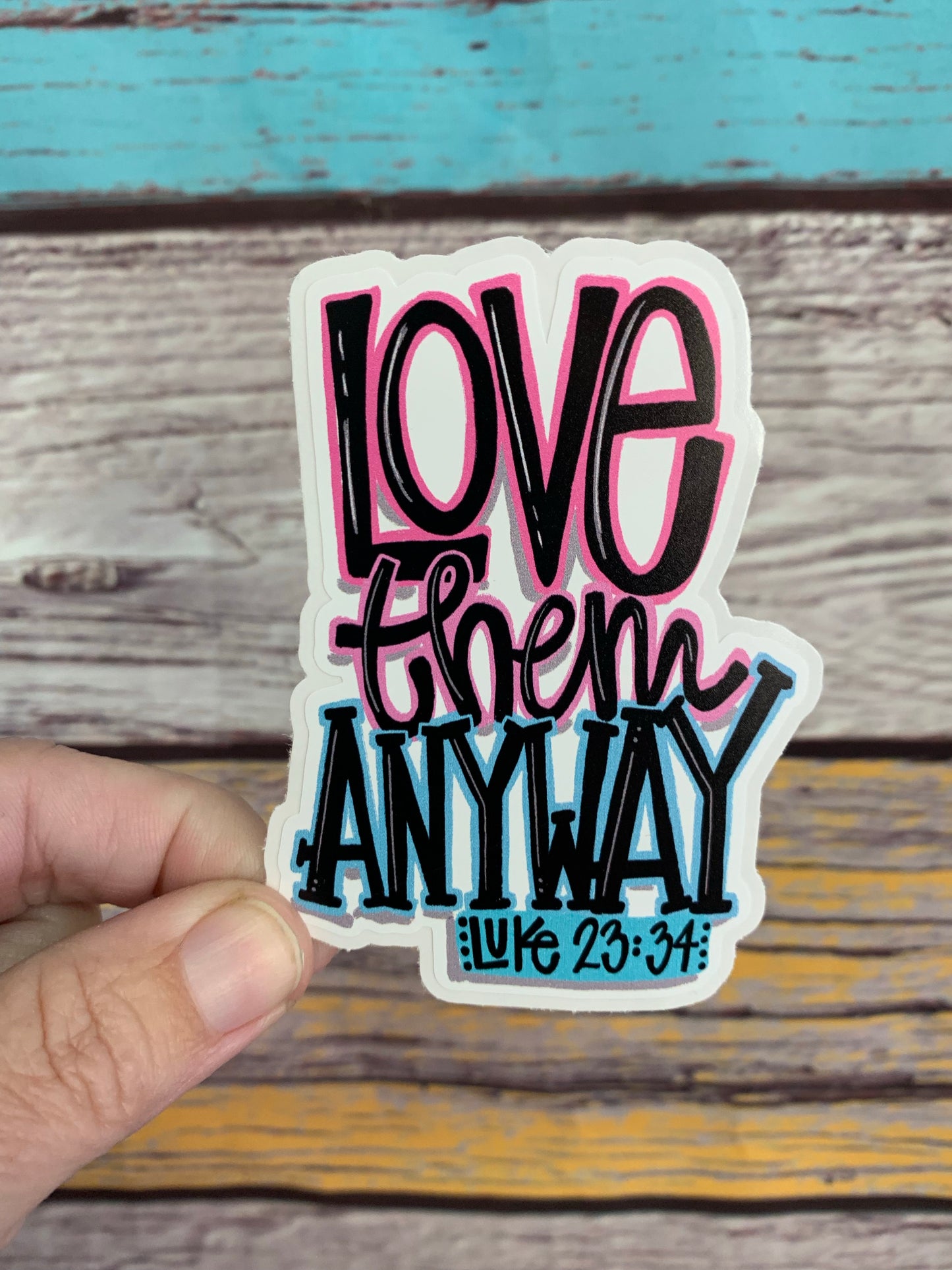 F08 Love them Anyway Die cut