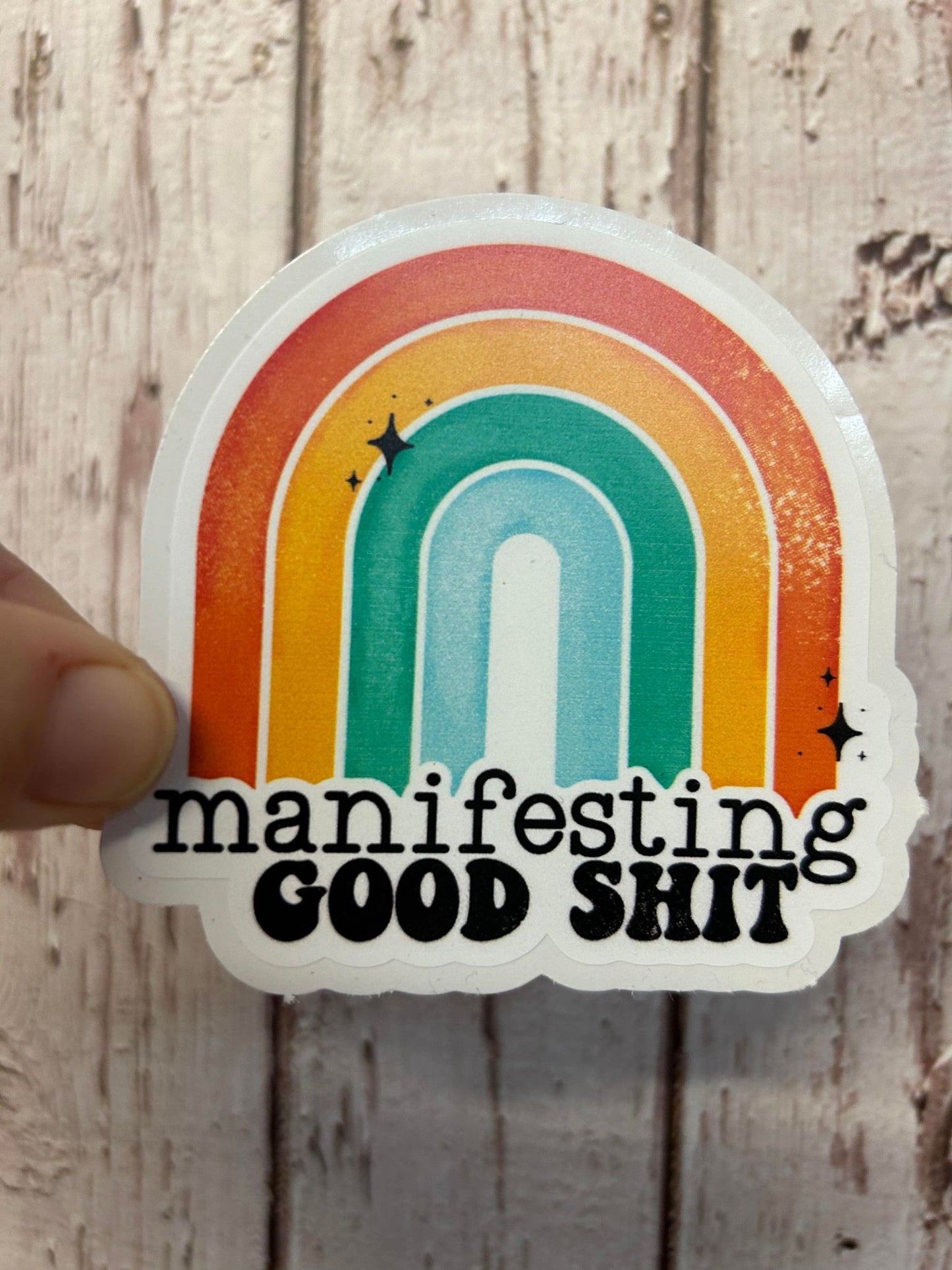 MH45 Manifesting Good Sh*t diecut