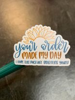 Your Order Made My Day