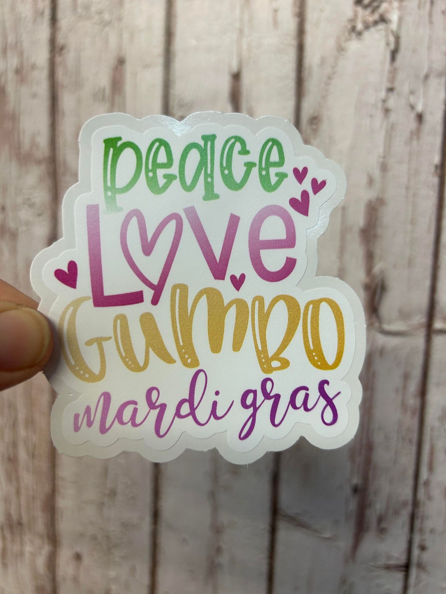 Peace Love Gumbo Mardi Gras diecut