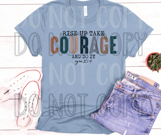 Rise Up take Courage Dtf