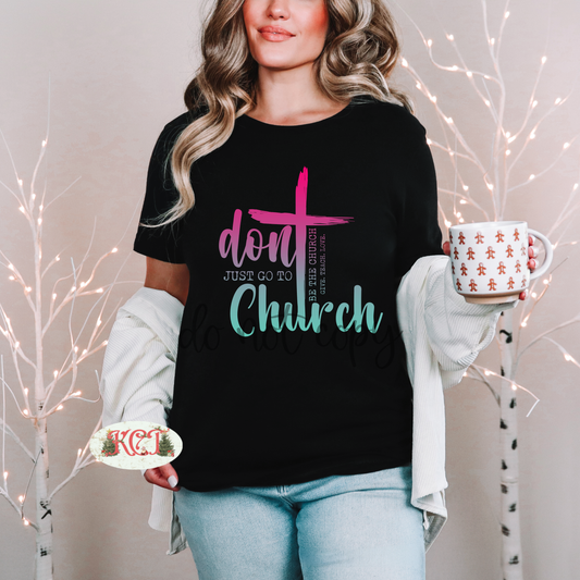 Don't just go to church 2025 DTF