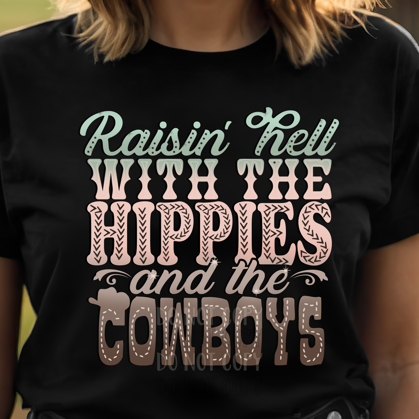 Raisin' Hell with the hippies Dtf