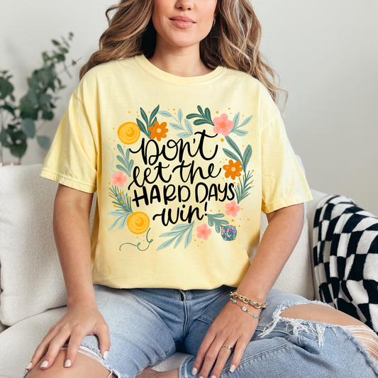 dont let hard days win DTF