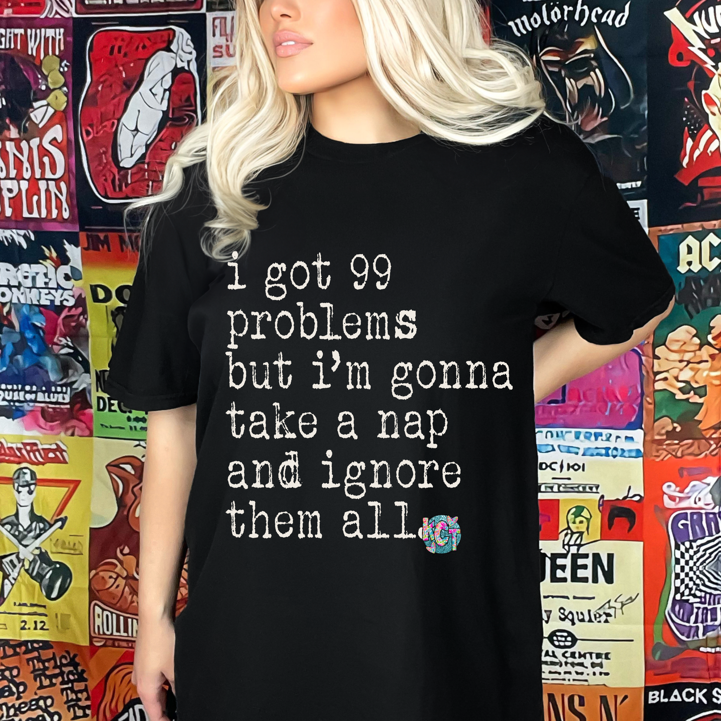 I got 99 problems DTF
