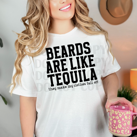 Beards are like tequila DTF