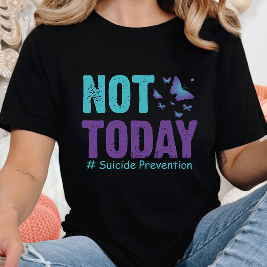 Not Today Suicide Awareness Dtf