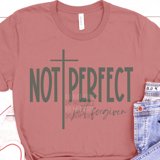 Not Perfect just Forgiven DTF