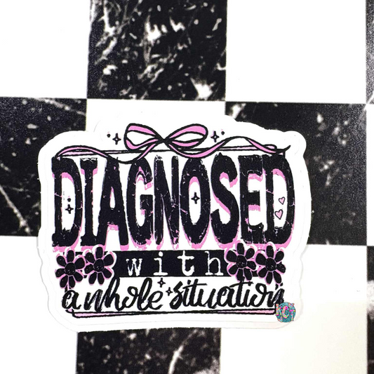 diagnosed with a whole situation DC