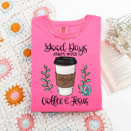 good day with coffee and jesus DTF