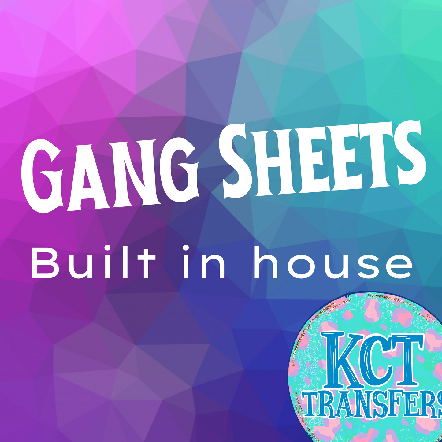 Gang Sheets  *BUILT BY US*