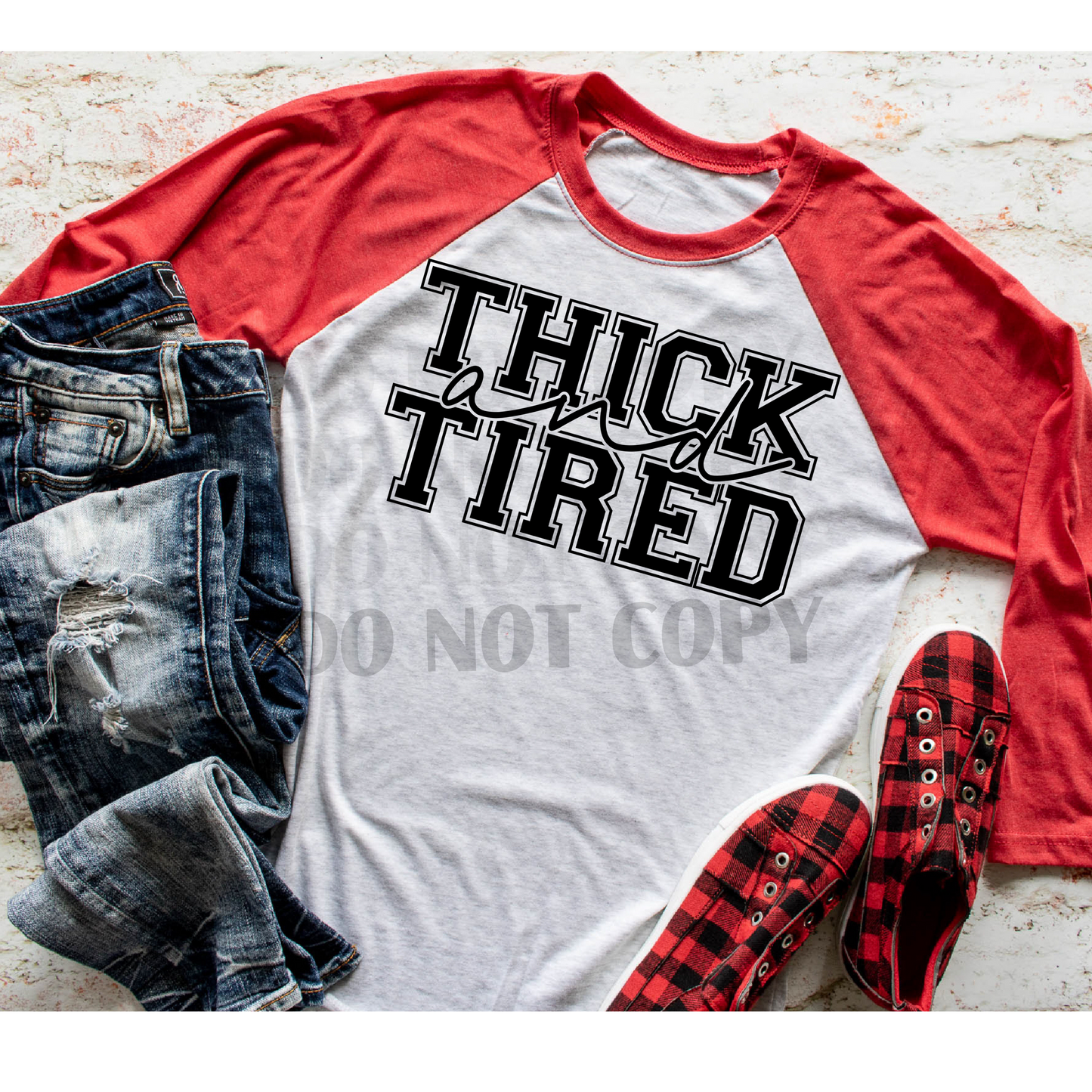 Thick and Tired DTF