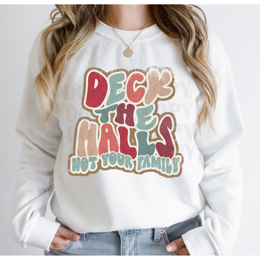 Deck the Halls and not your family DTF