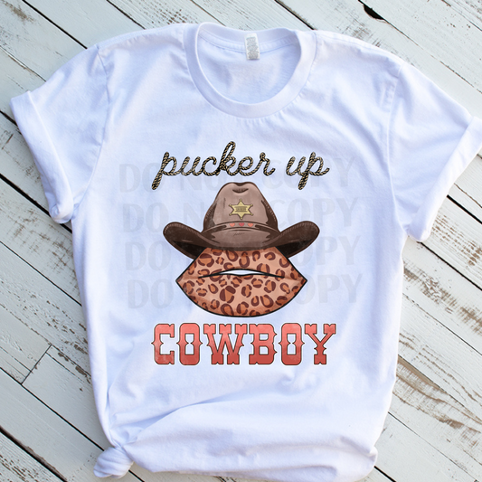 Pucker up Cowboy  DTF