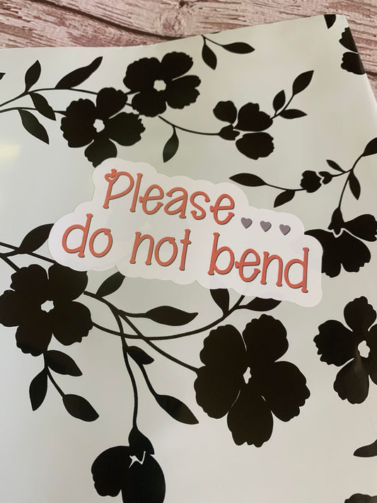 Please Do Not Bend