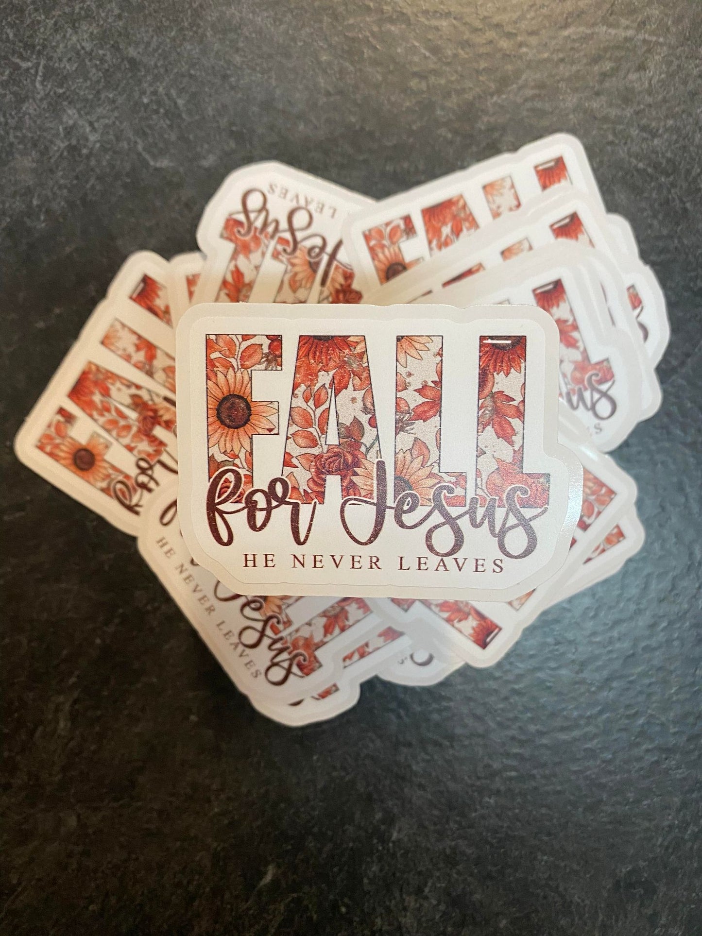 Fall for Jesus, He never leaves  diecut