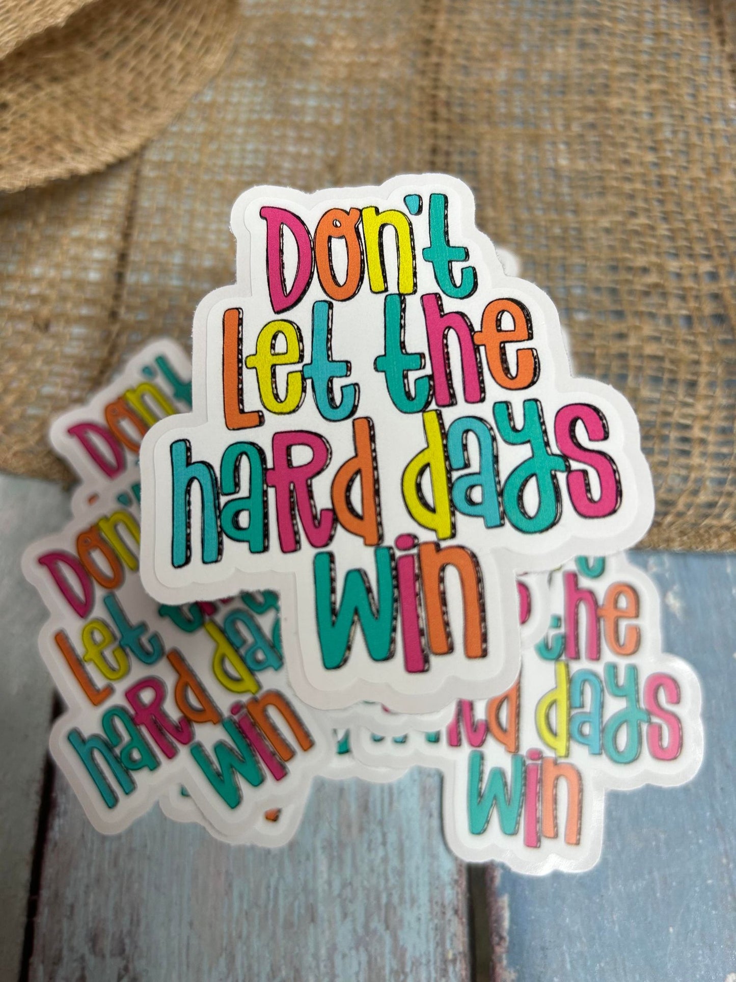 MH44 Don't Let the Hard Days Win DC