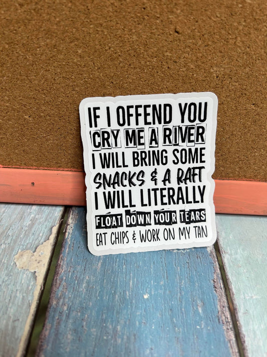 S48 If I Offend You Cry Me A River DC
