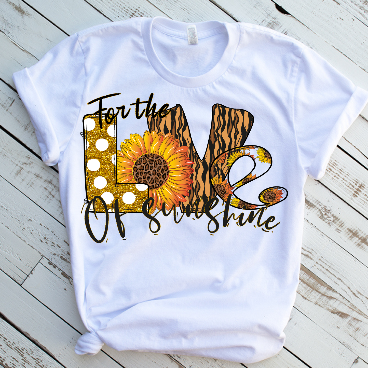 For the Love of Sunshine (Sunflower) DTF