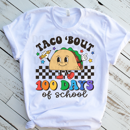 Taco 'Bout 100 Days of School  DTF