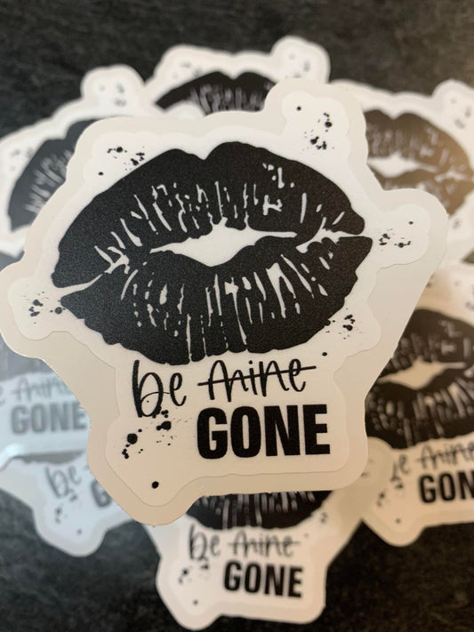 Be Gone  diecut