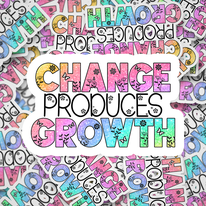 MH03 Change Produces Growth diecut
