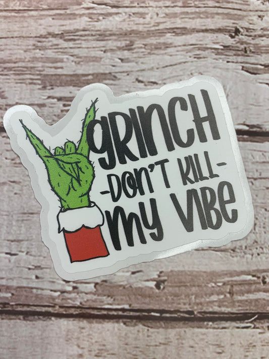 Grinch Don't Kill My Vibe  DC