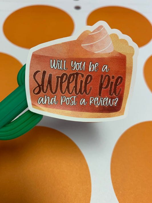 Be a sweetie pie leave review stickers