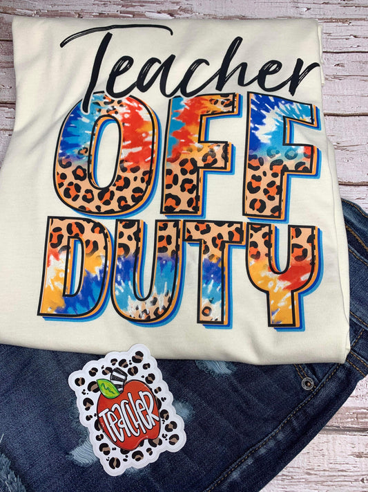 Teacher Off Duty (tye dye & leopard)   DTF