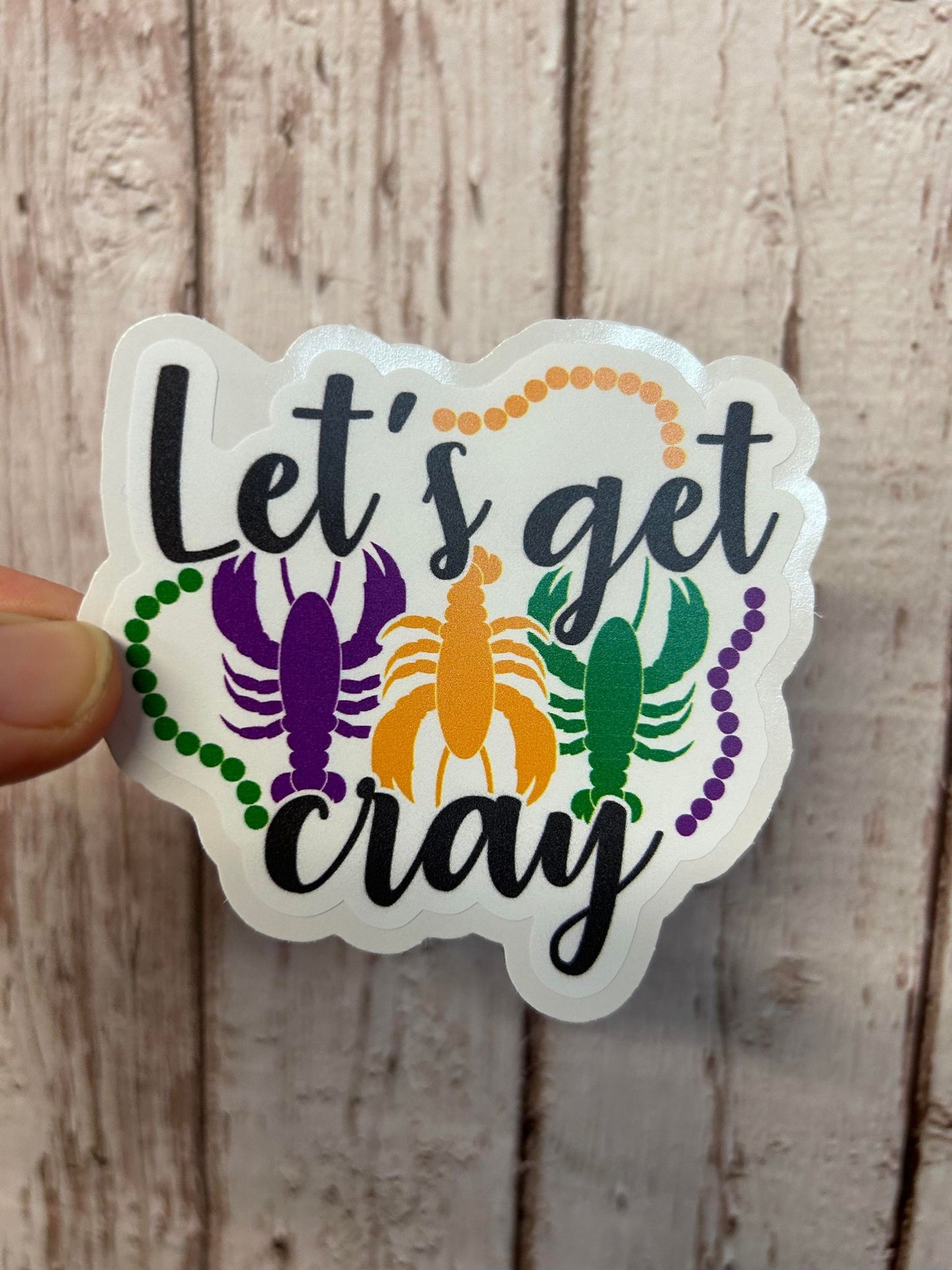 Let's Get Cray   diecut