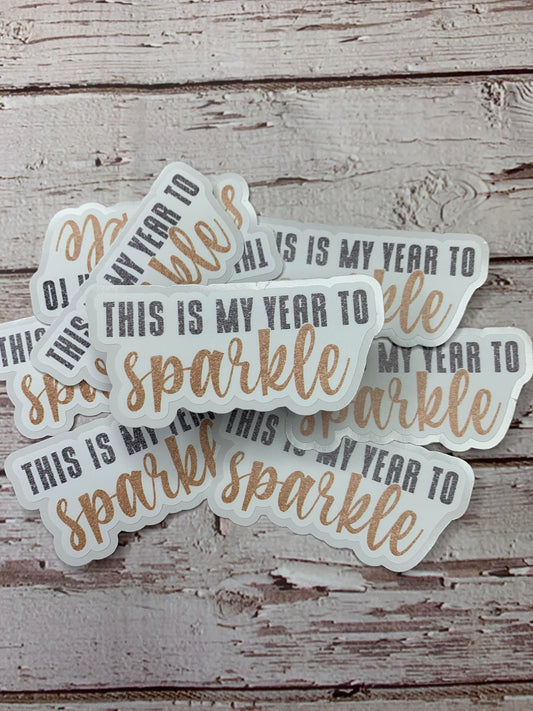 This is my year to Sparkle  diecut