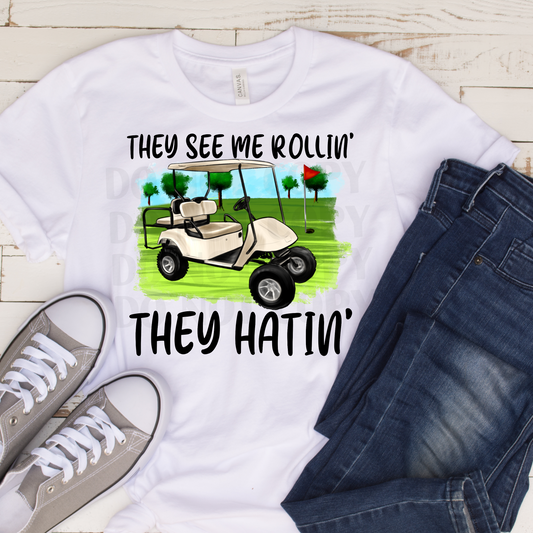 They see me rollin' they hatin' (Golf) DTF