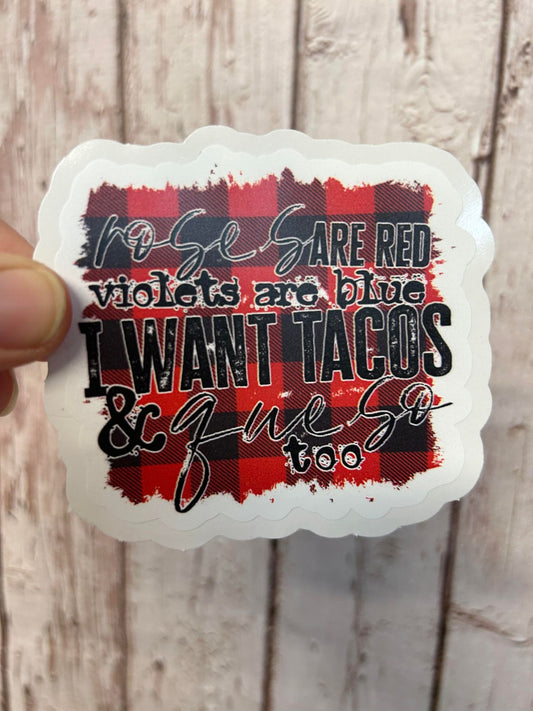 I want tacos and queso too   diecut