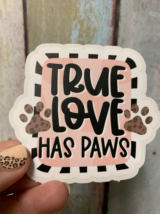 True Love Has Paws diecut